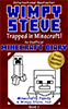 Wimpy Steve: Trapped In Minecraft! (Book 1)